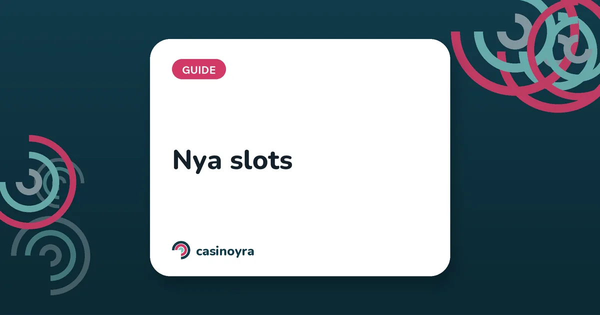 Nya slots