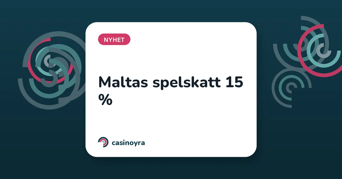 Maltas spelskatt 15 %